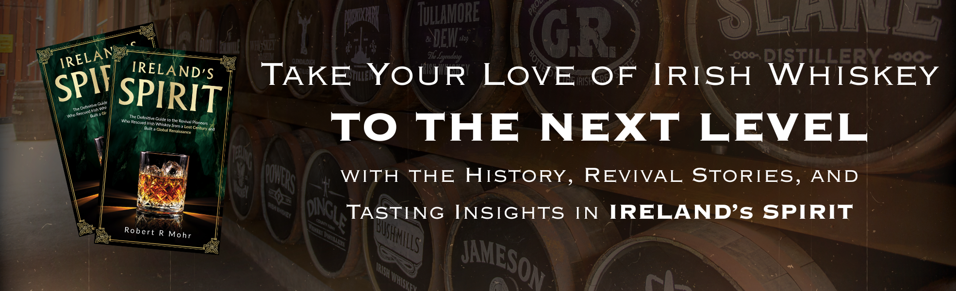 Ireland's Spirit: The Definitive Guide to the Revival Pioneers Who Rescued Irish Whiskey from a Lost Century and Built a Global Renaissance