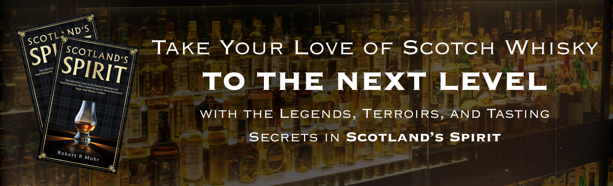 Scotland's Spirit: The Definitive Guide to the Master Craftsmen and Bold Visionaries Who Created Scotland's World-Renowned Single Malt Whisky Tradition