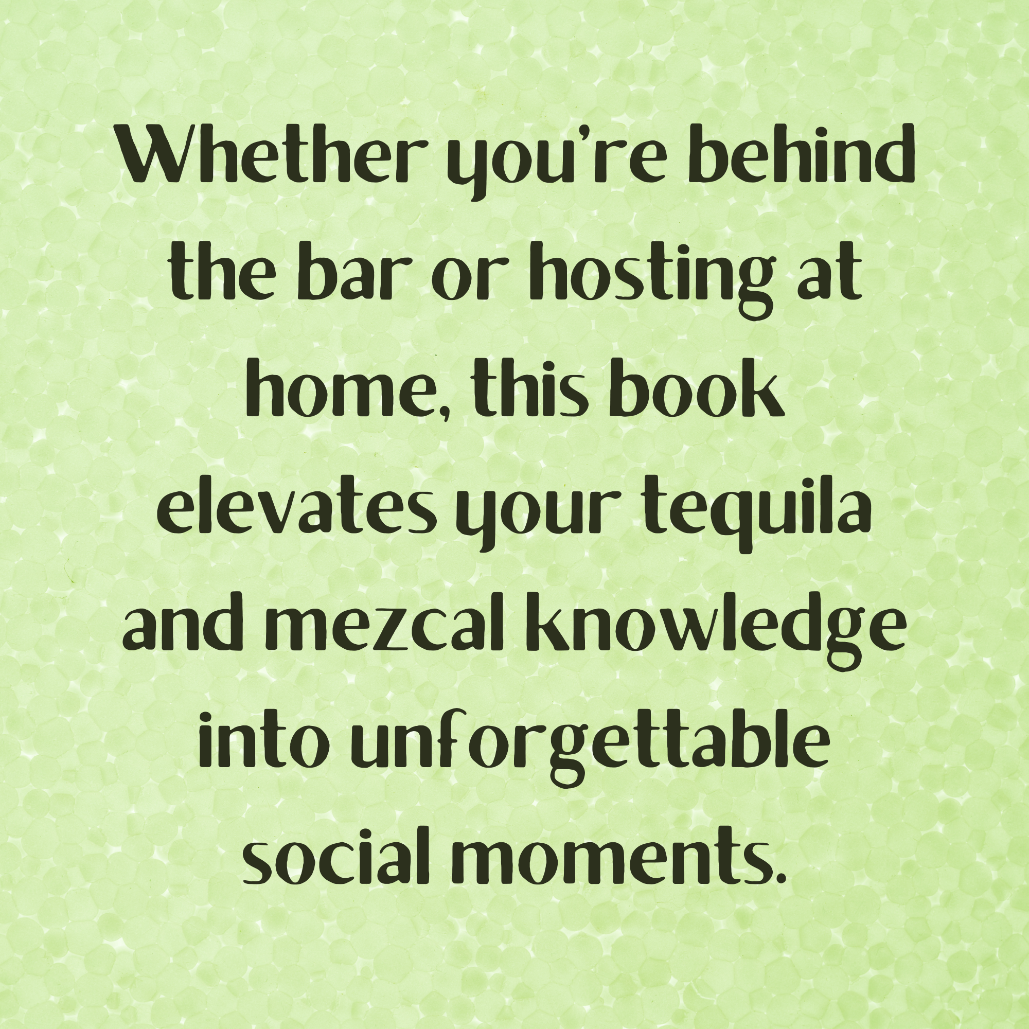 The Tequila y Mezcal Revolution: A History of Mexico's Famous Agave Spirits with Cocktail Recipes and Substitutions for Uncommon Ingredients to Plan Your Party