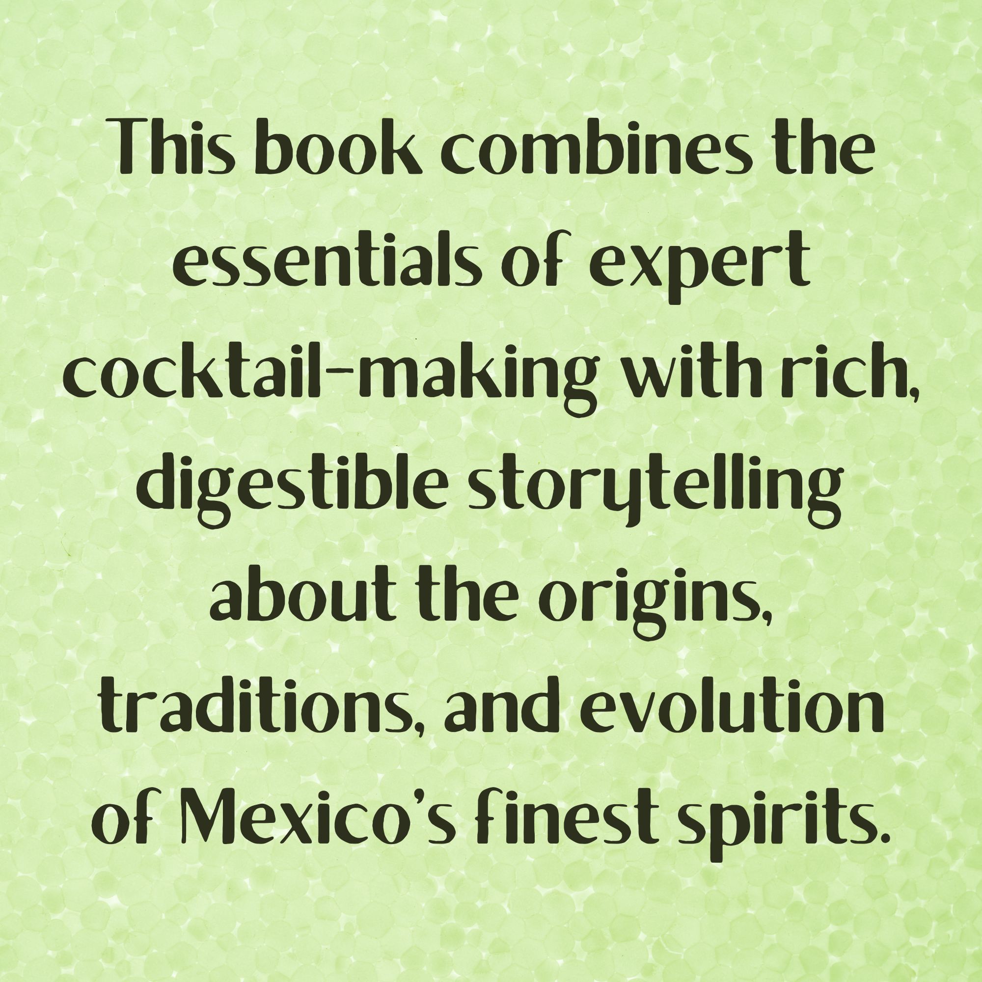The Tequila y Mezcal Revolution: A History of Mexico's Famous Agave Spirits with Cocktail Recipes and Substitutions for Uncommon Ingredients to Plan Your Party